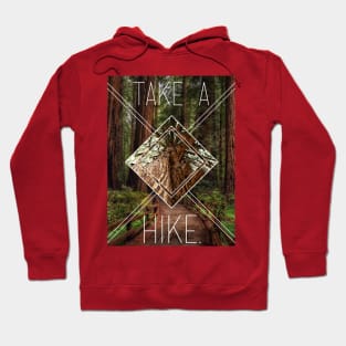 Take A Hike. Hoodie